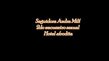 Preview 2do encuentro sexual Andra Milf seguidora de mi canal